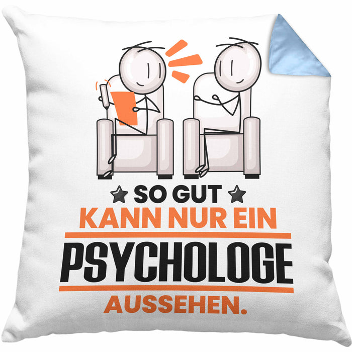 Psychologe Geschenk Kissen mit Füllung 40x40 So Gut Kann Nur Ein Psychologe Aussehen Geschenkidee (Grau) Blau Trendation