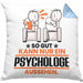 Psychologe Geschenk Kissen mit Füllung 40x40 So Gut Kann Nur Ein Psychologe Aussehen Geschenkidee (Grau) Blau Trendation