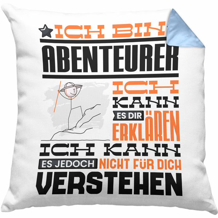 Abenteurer Geschenk Kissen mit Füllung 40x40 Lustige Geschenkdiee für einen Abenteurer Geburtstag Ich Bin Abenteurer Ich Kann Es Dir Erklären Aber Nicht Für Dich Verstehen (Grau) Blau Trendation
