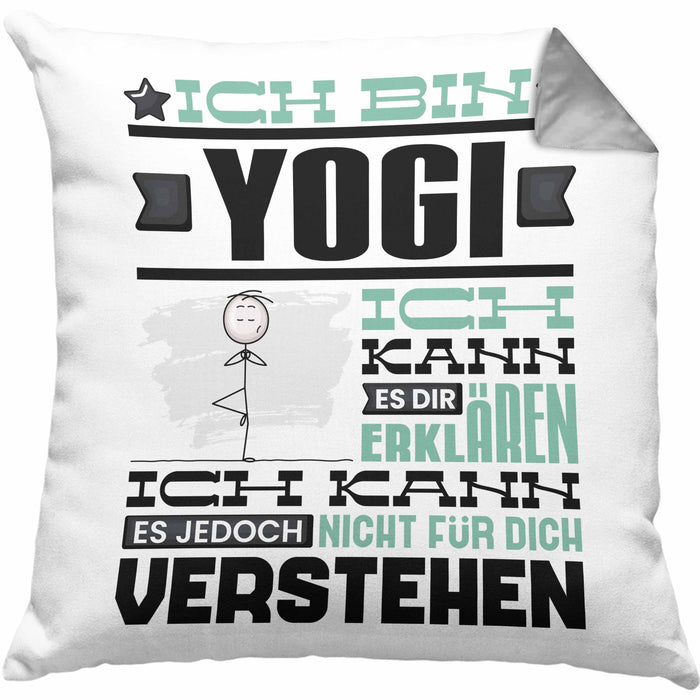 Yogi Geschenk Kaffee-Kissen mit Füllung 40x40 Geschenkidee für Yogi Ich Bin Yogi Ich Kann Es Dir Erklären Jedoch Nicht Für Dich Verstehen Spruch Lustig (Grau) Grau Trendation
