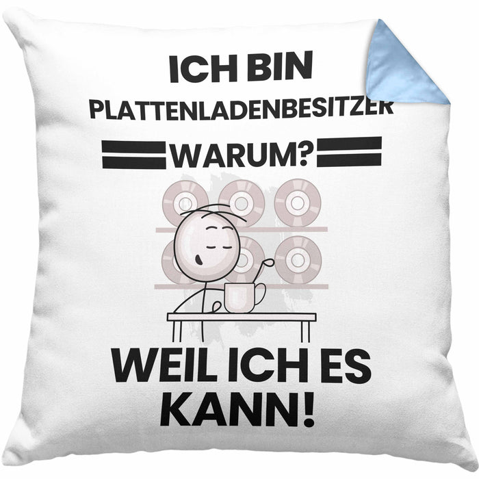 Plattenladenbesitzer Geschenk Kissen mit Füllung 40x40 Lustiger Spruch Ich Bin Plattenladenbesitzer Warum Weil Ich Es Kann Geschenkidee Bester Plattenladenbesitzer Geburtstag (Grau) Blau Trendation