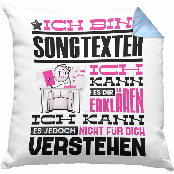 Songtexter Geschenk Kissen mit Füllung 40x40 Lustige Geschenkdiee für einen Songtexter Geburtstag Ich Bin Songtexter Ich Kann Es Dir Erklären Aber Nicht Für Dich Verstehen (Grau) Blau Trendation
