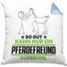 Pferdefreund Geschenk Kissen mit Füllung 40x40 So Gut Kann Nur Ein Pferdefreund Aussehen Geschenkidee (Grau) Blau Trendation