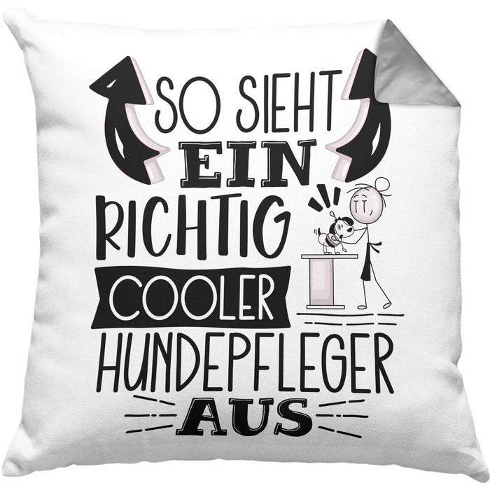 Hundepfleger Kissen mit Füllung 40x40 So Sieht Ein Richtig Cooler Hundepfleger Aus Geschenk Lustiger Spruch Geschenkidee (Grau) Grau Trendation