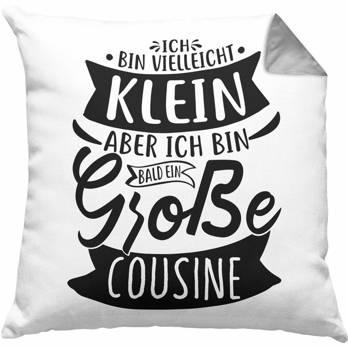 Große Cousine Kissen mit Füllung 40x40 Geschenk Verkündung Ich Bin Vielleicht Klein Aber Ich Bin Bald Eine Große Cousine Geschenkidee Nachwuchs (Grau) Grau Trendation