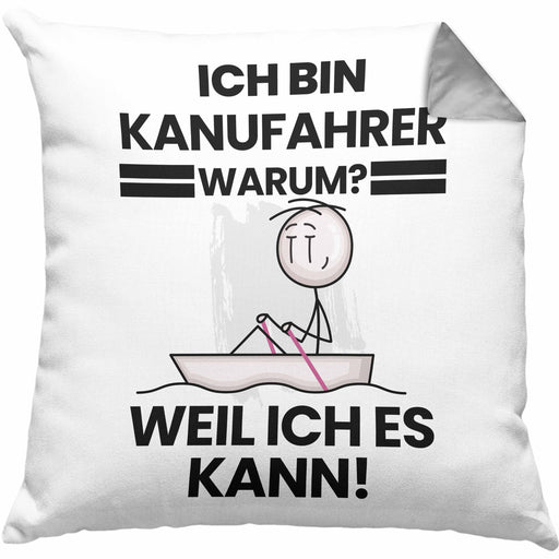 Kanufahrer Geschenk Kissen mit Füllung 40x40 Lustiger Spruch Ich Bin Kanufahrer Warum Weil Ich Es Kann Geschenkidee Bester Kanufahrer Geburtstag (Grau) Grau Trendation