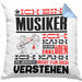 Musiker Geschenk Kissen mit Füllung 40x40 Geschenkidee für Musiker Geburtstag Lustiger Spruch Ich Bin Musiker Ich Kann Es Dir Erklären Aber Nicht Für Dich Verstehen (Grau) Blau Trendation