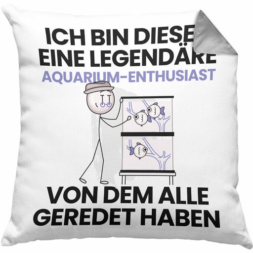 Aquarium-Enthusiast Geschenk Kissen mit Füllung 40x40 Lustige Geschenkidee Geburtstag für Aquarium-Enthusiast Ich Bin Dieser Legendäre Aquarium-Enthusiast Von Dem Alle Geredet Haben (Grau) Grau Trendation