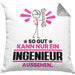 Ingenieur Geschenk Kissen mit Füllung 40x40 So Gut Kann Nur Ein Ingenieur Aussehen Geschenkidee (Grau) Grau Trendation