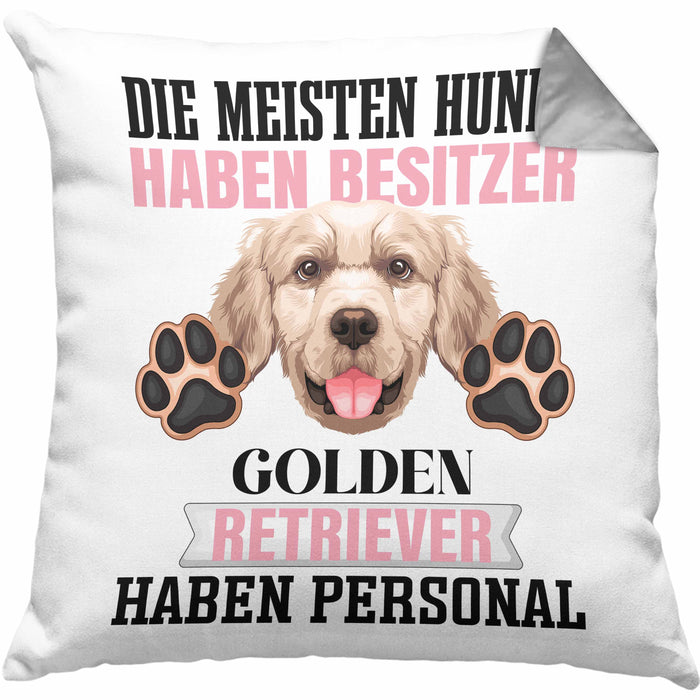 Golden Retriever Besitzer Kissen mit Füllung 40x40 Geschenk Lustiger Spruch Geschenkidee Besitzerin Golden Retriever Haben Personal (Grau) Grau Trendation