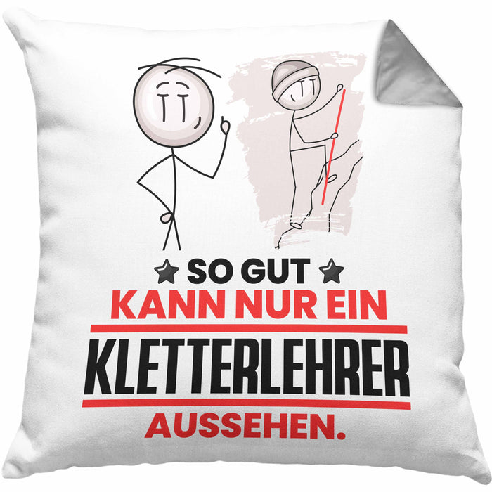 Kletterlehrer Geschenk Kissen mit Füllung 40x40 So Gut Kann Nur Ein Kletterlehrer Aussehen Geschenkidee (Grau) Grau Trendation