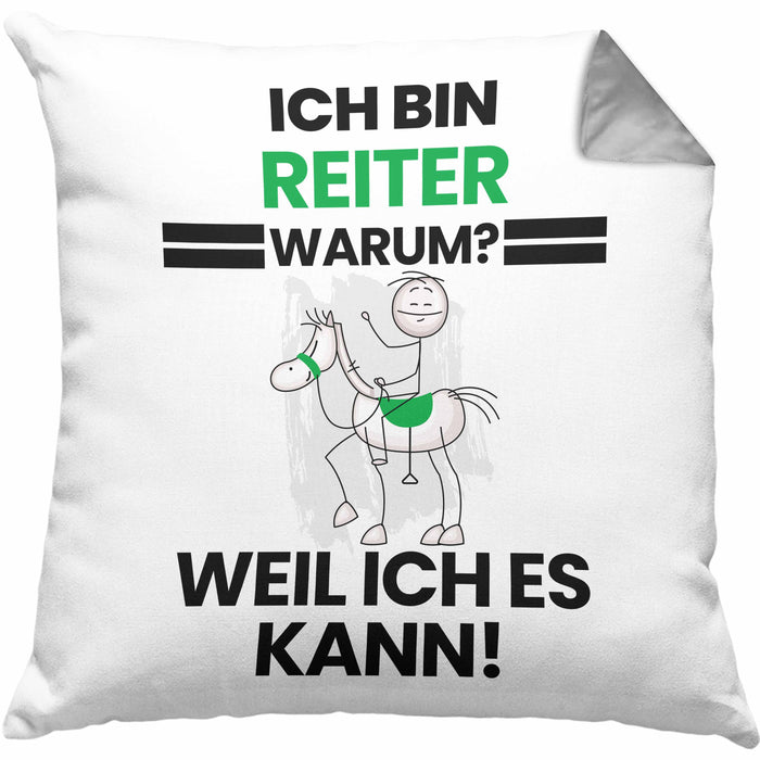 Reiter Geschenk Kissen mit Füllung 40x40 Lustiger Spruch Ich Bin Reiter Warum Weil Ich Es Kann Geschenkidee Bester Reiter Geburtstag (Grau) Grau Trendation