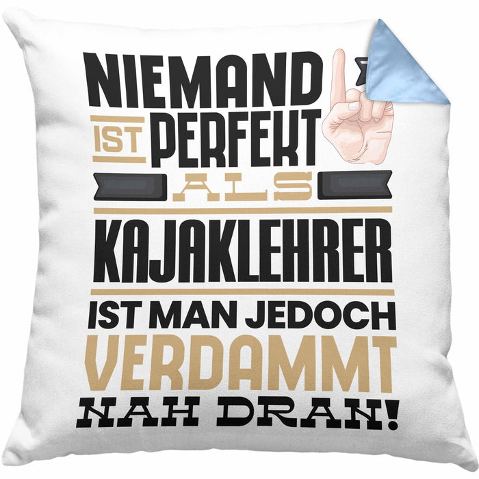 Kajaklehrer Geschenk Kissen mit Füllung 40x40 Lustige Geschenkidee für Kajaklehrer Geburtstag Niemand Ist Perfekt Aber Als Kajaklehrer Ist Man Nah Dran (Grau) Blau Trendation