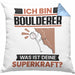 Boulderer Kissen mit Füllung 40x40 Geschenk für Boulderer Geburtstag Lustiger Spruch Was Ist Deine Superkraft (Grau) Blau Trendation