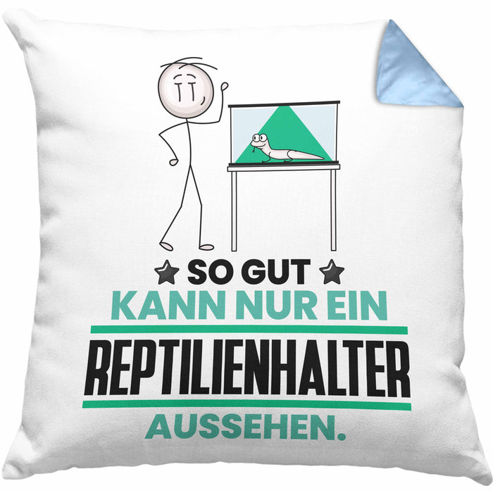 Reptilienhalter Geschenk Kissen mit Füllung 40x40 So Gut Kann Nur Ein Reptilienhalter Aussehen Geschenkidee (Grau) Blau Trendation
