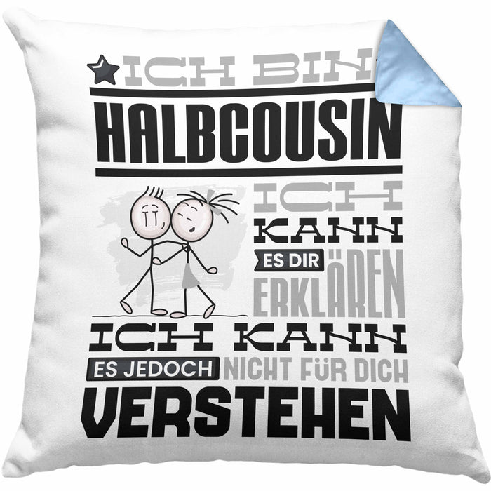 Halbcousin Geschenk Kaffee-Kissen mit Füllung 40x40 Geschenkidee für Halbcousin Ich Bin Halbcousin Ich Kann Es Dir Erklären Jedoch Nicht Für Dich Verstehen Spruch Lustig (Grau) Blau Trendation
