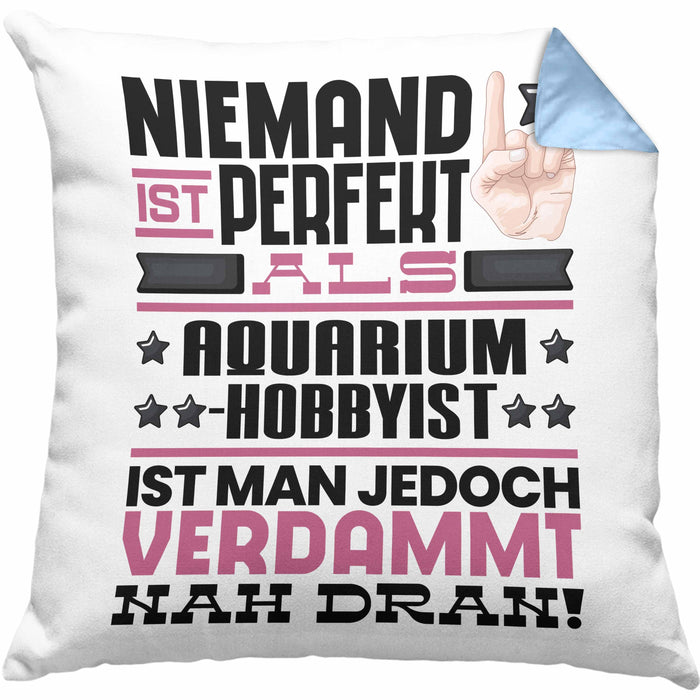 Aquarium-Hobbyist Geschenk Kissen mit Füllung 40x40 Lustige Geschenkidee für Aquarium-Hobbyist Geburtstag Niemand Ist Perfekt Aber Als Aquarium-Hobbyist Ist Man Nah Dran (Grau) Blau Trendation