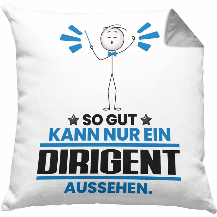 Dirigent Geschenk Kissen mit Füllung 40x40 So Gut Kann Nur Ein Dirigent Aussehen Geschenkidee (Grau) Grau Trendation