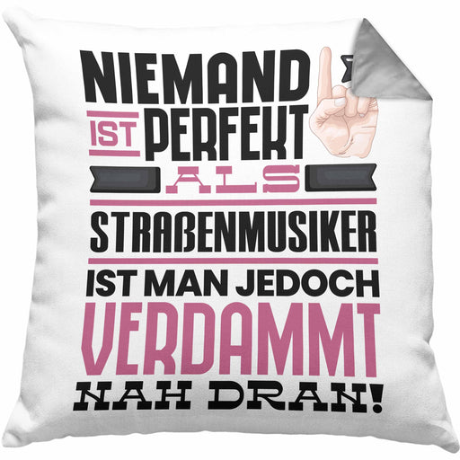 Straßenmusiker Geschenk Kissen mit Füllung 40x40 Lustige Geschenkidee für Straßenmusiker Geburtstag Niemand Ist Perfekt Aber Als Straßenmusiker Ist Man Nah Dran (Grau) Grau Trendation