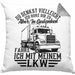 LKW Fahrer Kissen mit Füllung 40x40 Geschenk Ich Bin LKW Du Denkst Vielleicht Ich Höre Dir Zu Humor Geschenkidee (Grau) Grau Trendation