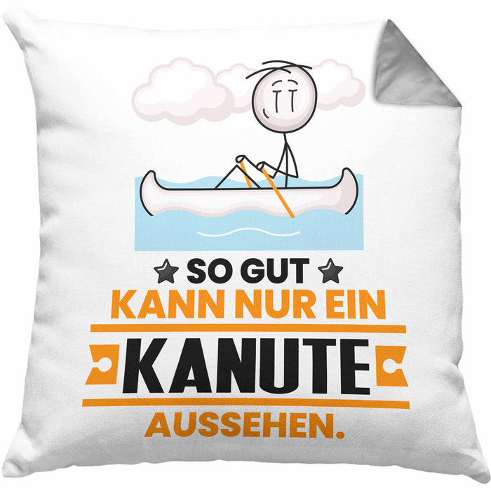 Kanute Geschenk Kissen mit Füllung 40x40 So Gut Kann Nur Ein Kanute Aussehen Geschenkidee (Grau) Grau Trendation