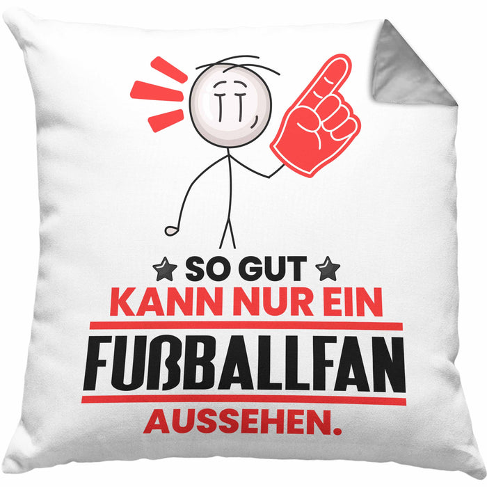 Fußballfan Geschenk Kissen mit Füllung 40x40 So Gut Kann Nur Ein Fußballfan Aussehen Geschenkidee (Grau) Grau Trendation