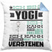 Yogi Geschenk Kaffee-Kissen mit Füllung 40x40 Geschenkidee für Yogi Ich Bin Yogi Ich Kann Es Dir Erklären Jedoch Nicht Für Dich Verstehen Spruch Lustig (Grau) Blau Trendation