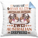 Australian Shepherd Besitzer Kissen mit Füllung 40x40 Geschenk Lustiger Spruch Geschenkidee Was Ist Besser Als Ein Australian Shepherd (Grau) Blau Trendation