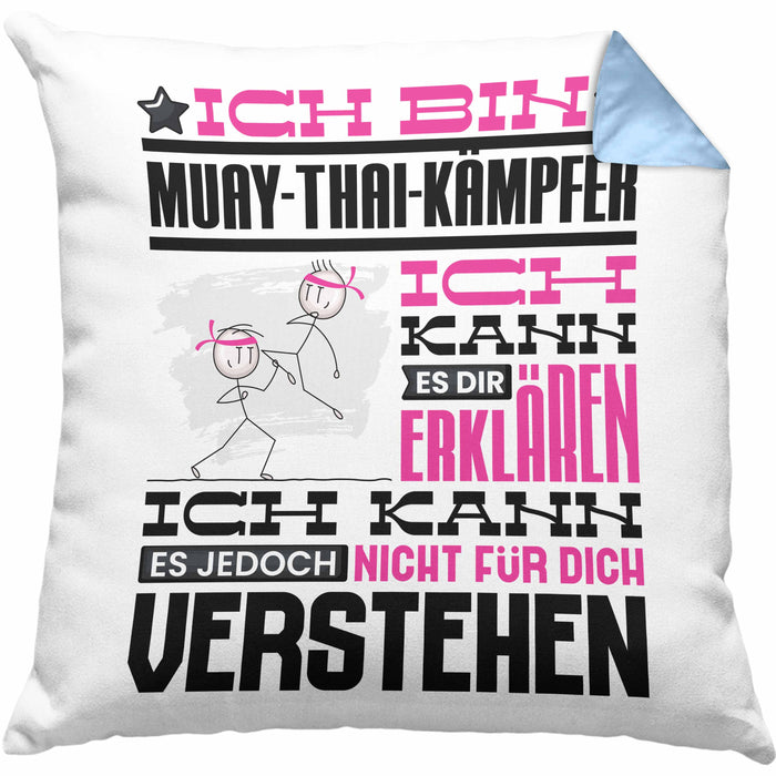 Muay-Thai-Kämpfer Geschenk Kaffee-Kissen mit Füllung 40x40 Geschenkidee für Muay-Thai-Kämpfer Ich Bin Muay-Thai-Kämpfer Ich Kann Es Dir Erklären Jedoch Nicht Für Dich Verstehen Spruch Lustig (Grau) Blau Trendation