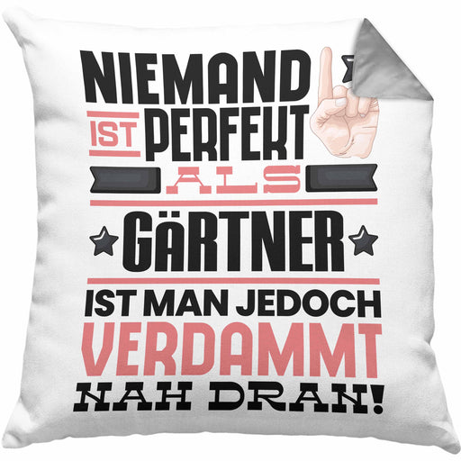 Gärtner Geschenk Kissen mit Füllung 40x40 Lustige Geschenkidee für Gärtner Geburtstag Niemand Ist Perfekt Aber Als Gärtner Ist Man Nah Dran (Grau) Grau Trendation