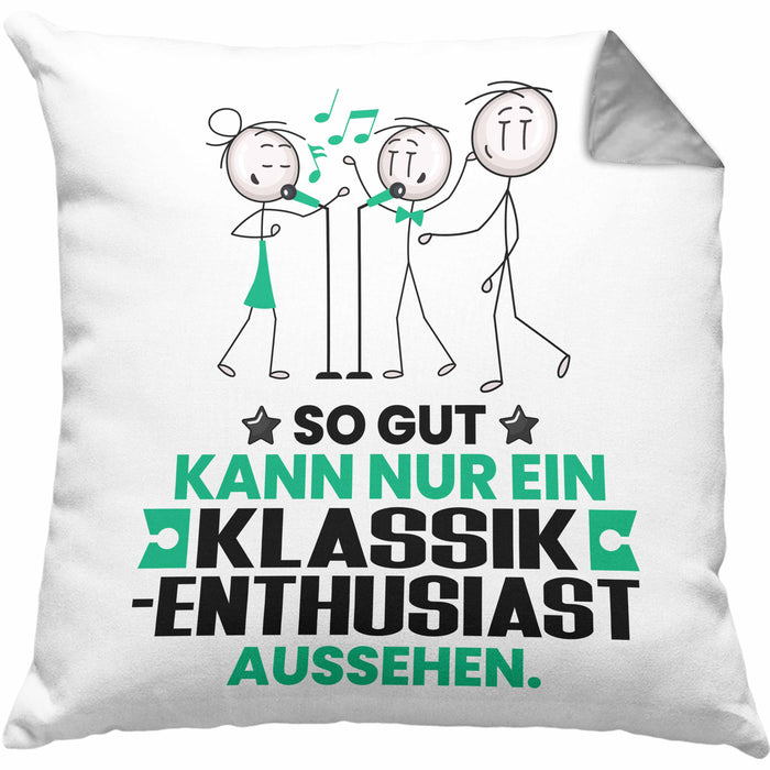 Klassik-Enthusiast Geschenk Kissen mit Füllung 40x40 So Gut Kann Nur Ein Klassik-Enthusiast Aussehen Geschenkidee (Grau) Grau Trendation