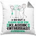 Klassik-Enthusiast Geschenk Kissen mit Füllung 40x40 So Gut Kann Nur Ein Klassik-Enthusiast Aussehen Geschenkidee (Grau) Grau Trendation