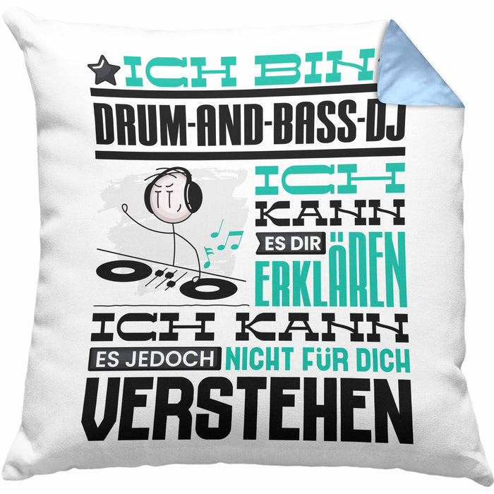 Drum-and-Bass-DJ Geschenk Kissen mit Füllung 40x40 Lustige Geschenkdiee für einen Drum-and-Bass-DJ Geburtstag Ich Bin Drum-and-Bass-DJ Ich Kann Es Dir Erklären Aber Nicht Für Dich Verstehen (Grau) Blau Trendation