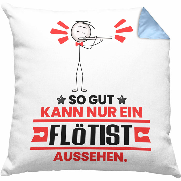 Flötist Geschenk Kissen mit Füllung 40x40 So Gut Kann Nur Ein Flötist Aussehen Geschenkidee (Grau) Blau Trendation