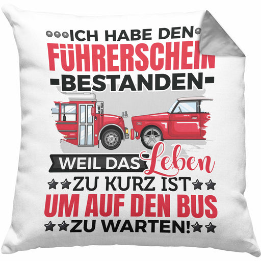 Führerschein Bestanden Geschenk Kissen mit Füllung 40x40 Bestandener Führerschein Weil Das Leben Zu Kurz Ist Um Auf Den Bus Zu Warten Fahrschule (Grau) Grau Trendation