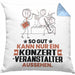 Konzertveranstalter Geschenk Kissen mit Füllung 40x40 So Gut Kann Nur Ein Konzertveranstalter Aussehen Geschenkidee (Grau) Blau Trendation