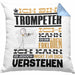 Trompeter Geschenk Kissen mit Füllung 40x40 Geschenkidee für Trompeter Geburtstag Lustig Ich Bin Trompeter Ich Kann Es Dir Erklären Aber Nicht Für Dich Verstehen (Grau) Blau Trendation