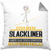 Slackliner Geschenk Kissen mit Füllung 40x40 Ich Bin Slackliner Aber Sag Doch Einfach Superheld Lustige Geschenkdiee für Slackliner (Grau) Grau Trendation