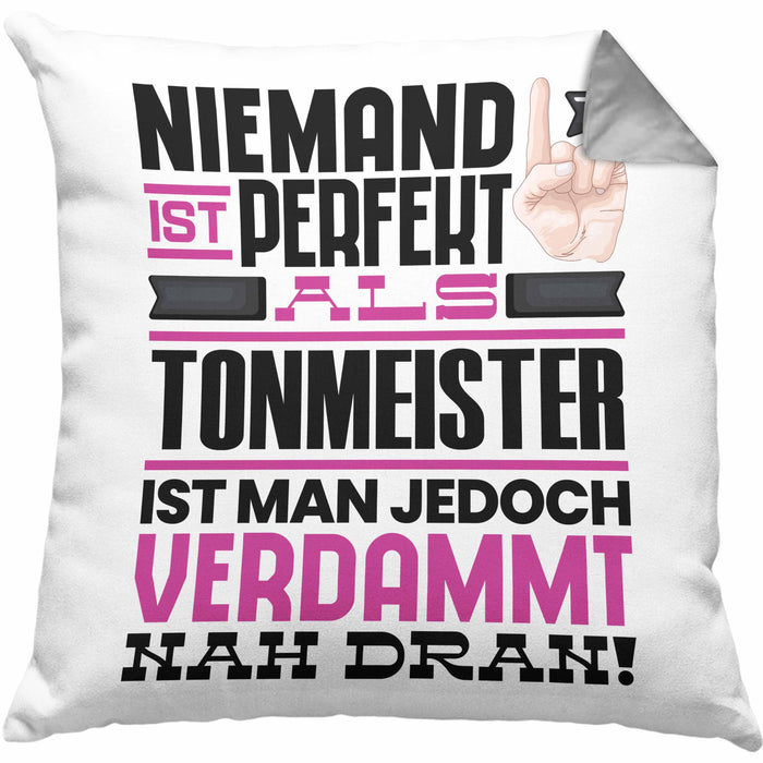 Tonmeister Geschenk Kissen mit Füllung 40x40 Lustige Geschenkidee für Tonmeister Geburtstag Niemand Ist Perfekt Aber Als Tonmeister Ist Man Nah Dran (Grau) Grau Trendation
