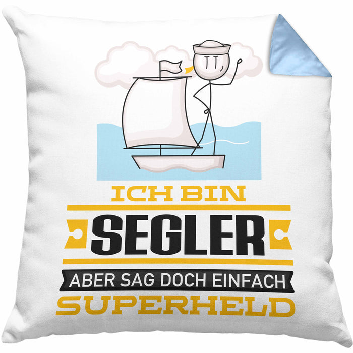 Segler Geschenk Kissen mit Füllung 40x40 Ich Bin Segler Aber Sag Doch Einfach Superheld Lustige Geschenkdiee für Segler (Grau) Blau Trendation