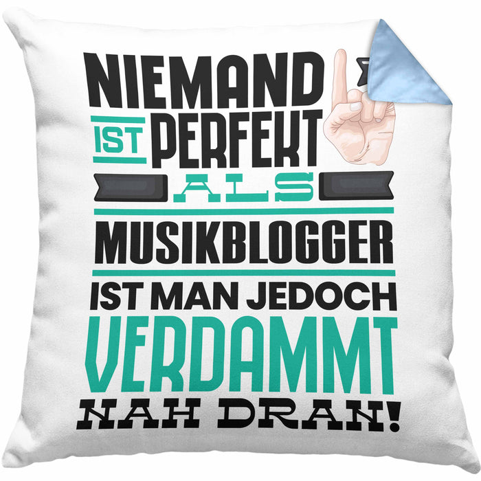 Musikblogger Geschenk Kissen mit Füllung 40x40 Lustige Geschenkidee für Musikblogger Geburtstag Niemand Ist Perfekt Aber Als Musikblogger Ist Man Nah Dran (Grau) Blau Trendation