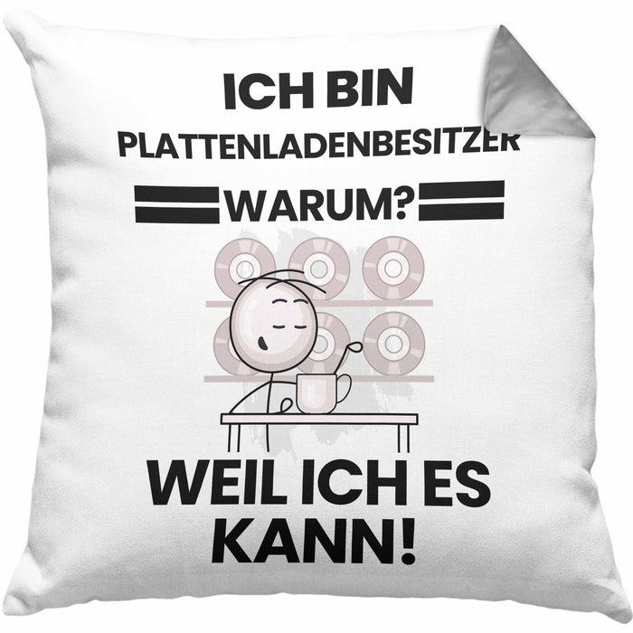 Plattenladenbesitzer Geschenk Kissen mit Füllung 40x40 Lustiger Spruch Ich Bin Plattenladenbesitzer Warum Weil Ich Es Kann Geschenkidee Bester Plattenladenbesitzer Geburtstag (Grau) Grau Trendation