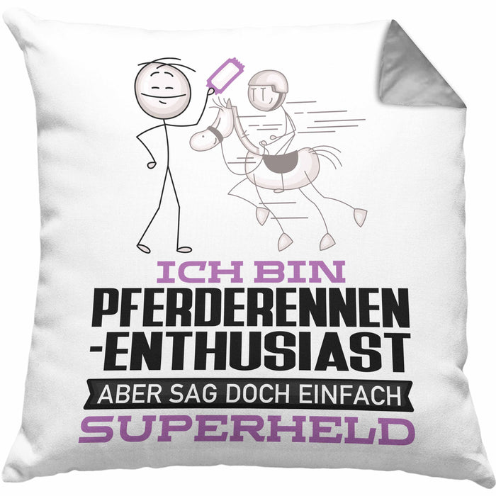 Pferderennen-Enthusiast Geschenk Kissen mit Füllung 40x40 Ich Bin Pferderennen-Enthusiast Aber Sag Doch Einfach Superheld Lustige Geschenkdiee für Pferderennen-Enthusiast (Grau) Grau Trendation