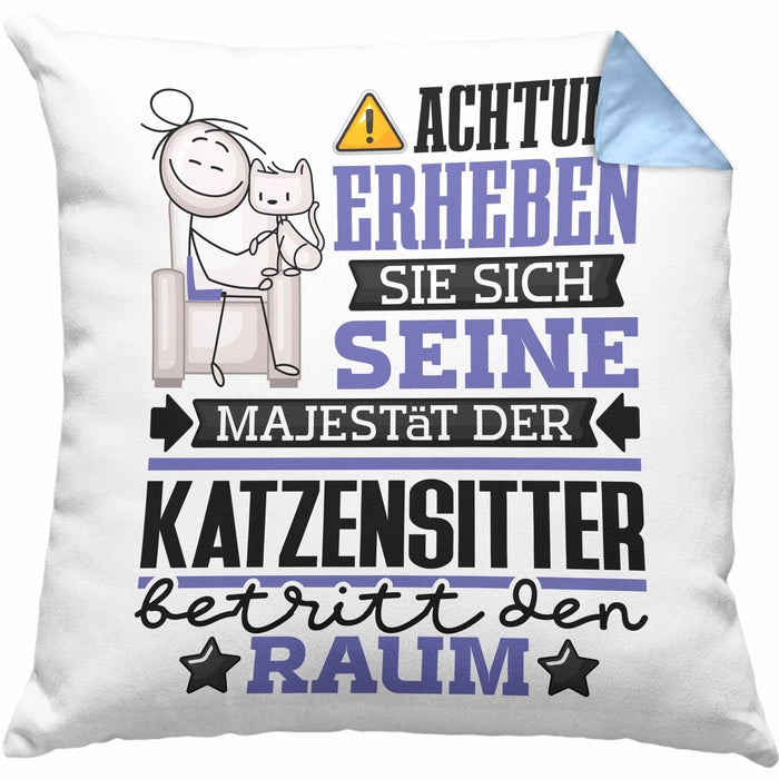 Katzensitter Geschenk Kissen mit Füllung 40x40 Lustiger Spruch Erheben Sie Sich Der Katzensitter Betritt den Raum (Grau) Blau Trendation