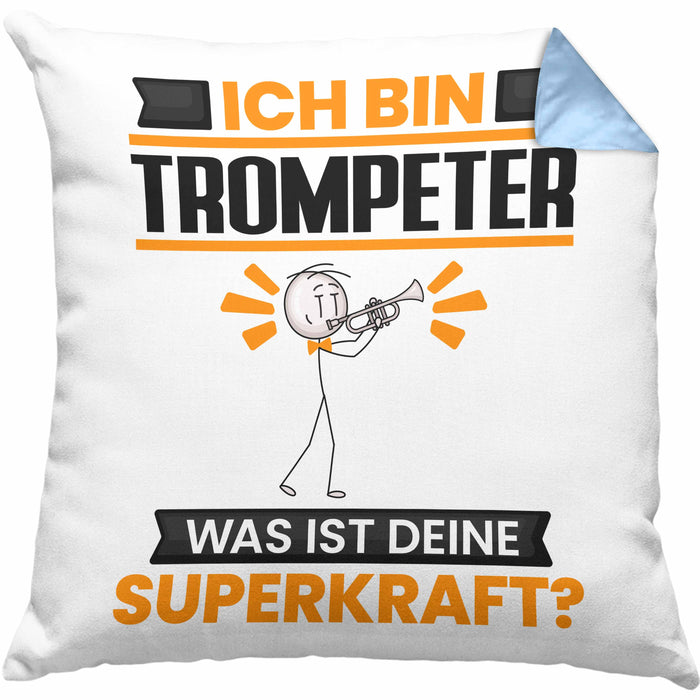 Trompeter Kissen mit Füllung 40x40 Geschenk für Trompeter Geburtstag Lustiger Spruch Was Ist Deine Superkraft (Grau) Blau Trendation