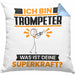 Trompeter Kissen mit Füllung 40x40 Geschenk für Trompeter Geburtstag Lustiger Spruch Was Ist Deine Superkraft (Grau) Blau Trendation
