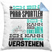 Para-Sportler Geschenk Kaffee-Kissen mit Füllung 40x40 Geschenkidee für Para-Sportler Ich Bin Para-Sportler Ich Kann Es Dir Erklären Jedoch Nicht Für Dich Verstehen Spruch Lustig (Grau) Blau Trendation