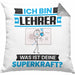 Lehrer Kissen mit Füllung 40x40 Geschenk für Lehrer Geburtstag Lustiger Spruch Was Ist Deine Superkraft (Grau) Grau Trendation