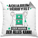 Aquarium-Hobbyist Kissen mit Füllung 40x40 Geschenk für Aquarium-Hobbyist Der Mann Der Alles Kann Geschenkidee zum Geburtstag (Grau) Grau Trendation