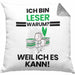 Leser Geschenk Kissen mit Füllung 40x40 Lustiger Spruch Ich Bin Leser Warum Weil Ich Es Kann Geschenkidee Bester Leser Geburtstag (Grau) Grau Trendation